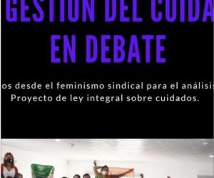 “La gestión del cuidado en debate” Feminismo Sindical. Cuadernillo (jul 2022)